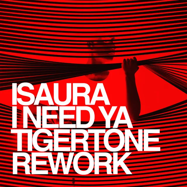 I Need Ya - Tigertone Rework