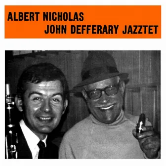 Albert Nicholas - John Defferary Jazztet by Albert Nicholas