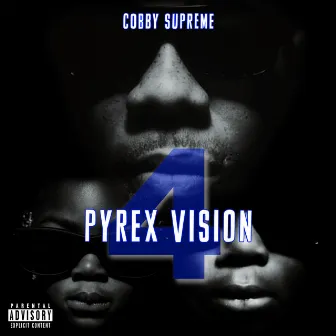 Pyrex Vision 4 by Cobby Supreme