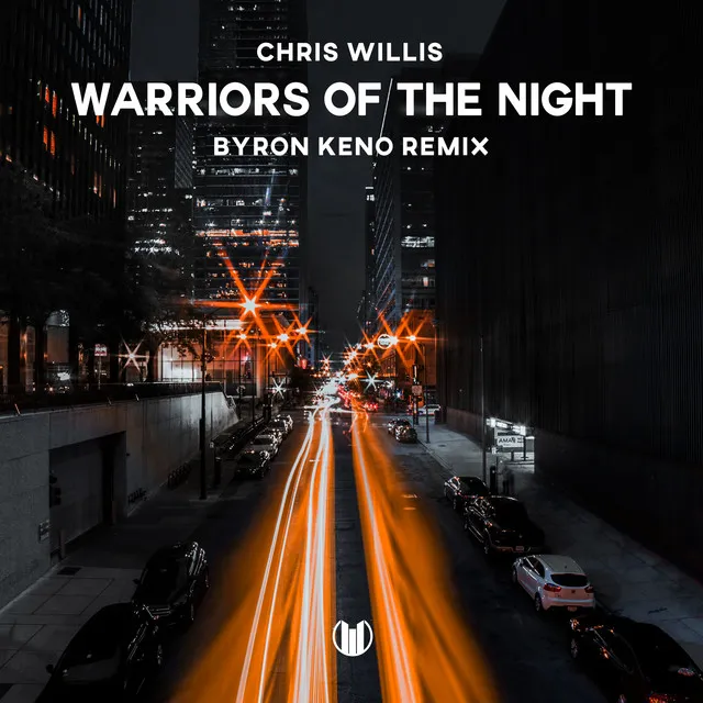 Warriors of the Night - Byron Keno Remix