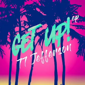 Get Up! - EP by 77 Jefferson