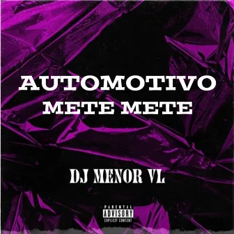 Automotivo Sequência de Mete Mete by DJ MENOR VL