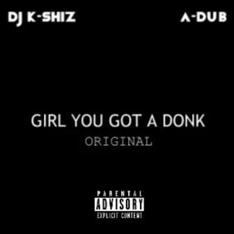 Girl You Got a Donk by DJ K-Shiz