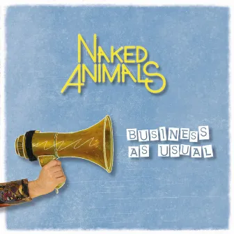 Business As Usual by Naked Animals