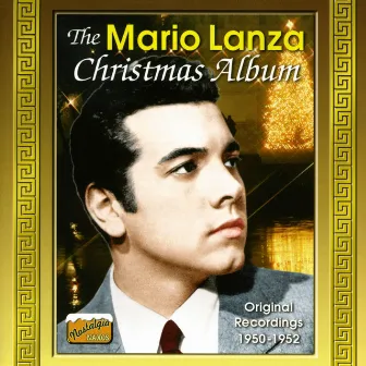 LANZA, Mario: The Christmas Album (1950-1952) by Mario Lanza