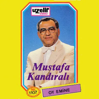 Oy Emine by Mustafa Kandıralı