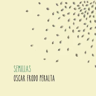 Semillas by Oscar Frodo Peralta