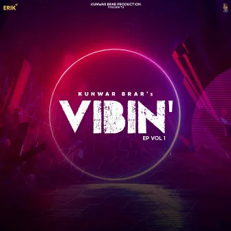 Vibin’ ( Vol. 1) by Kunwar Brar