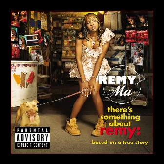 There's Something About Remy-Based On A True Story (Explicit) by Remy Ma