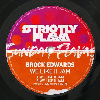 We Like II Jam by Brock Edwards