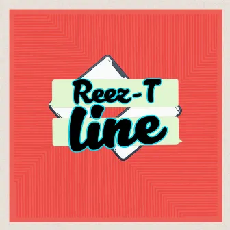 Line by Reez-T