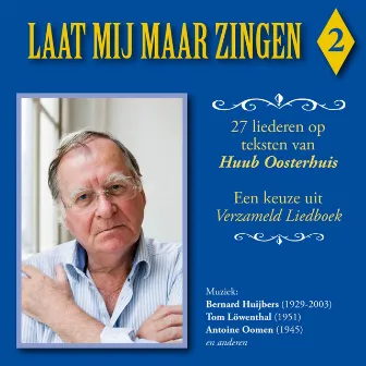 Laat Mij Maar Zingen 2 by Huub Oosterhuis