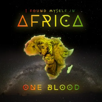 I Found Myself In Africa (Live) by One Blood