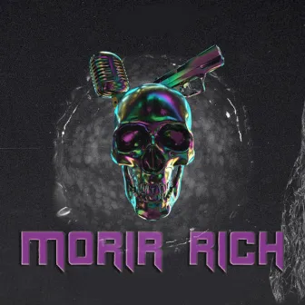 Morir Rich by Sascro