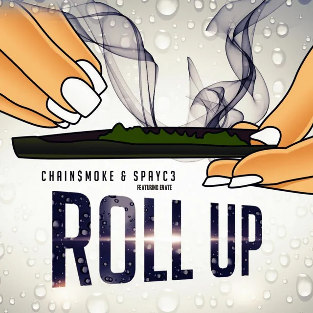 Roll up (feat. E Nate)