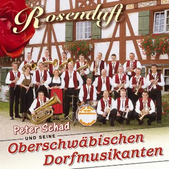 Rosenduft by Peter Schad und seine Oberschwäbischen Dorfmusikanten