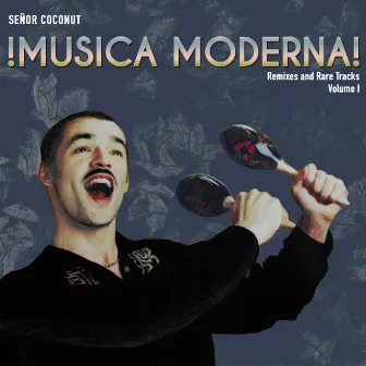 Musica Moderna! Vol.1 by Señor Coconut