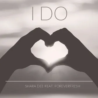 I Do by Shara Dee