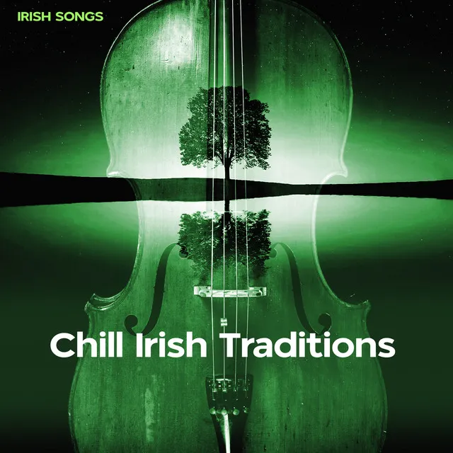 Chill Irish Traditions