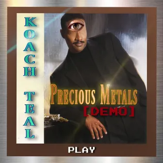 Precious Metals (DEMO) by Koach Teal