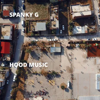 Hood Music by Spanky G