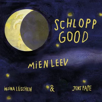 Schlopp good, mien Leev by Insina Lüschen