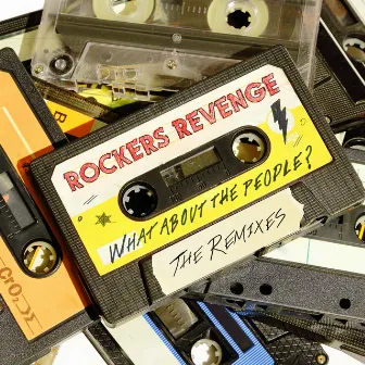 What About The People? (The Remixes) by Rocker's Revenge