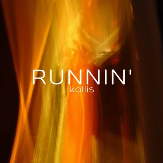 Runnin' by Kallis