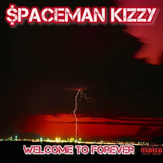 Welcome To Forever (2022 Remastered Version) by Spaceman Kizzy