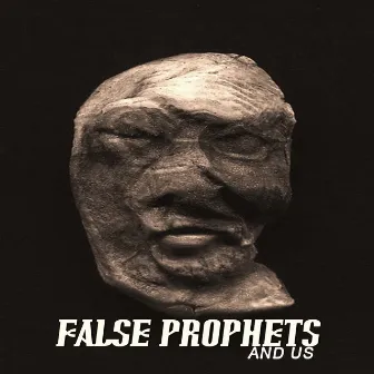 False Prophets and Us by Brodee Frank