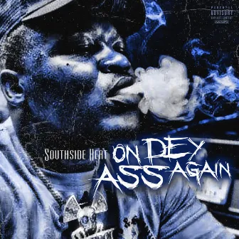 On Dey Ass Again by Southside Heat