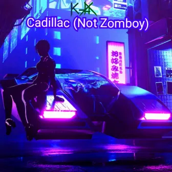 Cadillac (Not Zomboy) by K-Jax