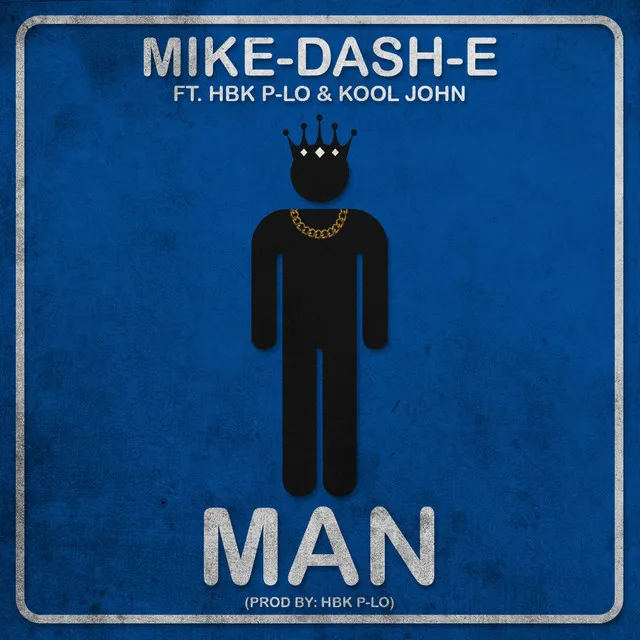 Man (feat. HBK P-Lo & Kool John) - Single