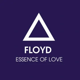 Essence Of Love (Remixes) by Floyd