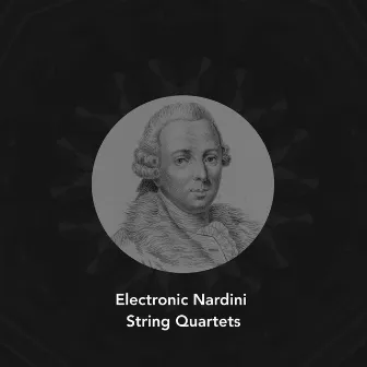 Electronic Nardini: String Quartets by Pietro Nardini