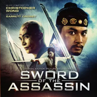 Sword of the Assassin (Original Motion Picture Soundtrack) by Christopher Wong