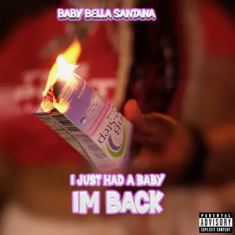 I Just Had a Baby (I'm Back) by Unknown Artist