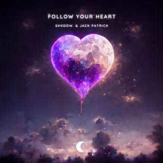 Follow Your Heart by Jack Patrick