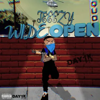 Wide Open by Teeezy