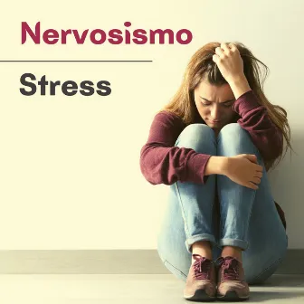 Nervosismo stress - Musica rilassante New Age per il supporto del sistema nervoso, aiuta a rilassarsi by Unknown Artist