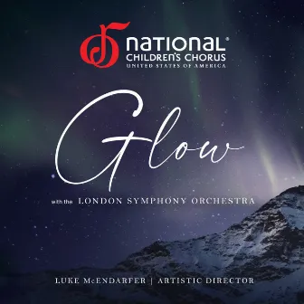 Glow by National Children’s Chorus