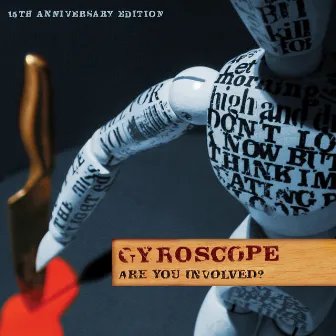 Are You Involved? (15th Anniversary Edition) by Gyroscope