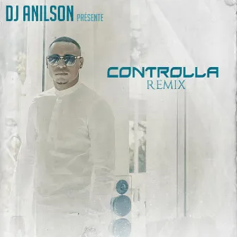 Controlla (Remix Kizomba) by DJ Anilson