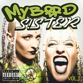 My Bad Sister, Vol.1 by My Bad Sister