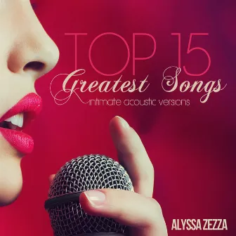 TOP 15 GREATEST SONGS Intimate Acoustic Versions by Alyssa ZezZA