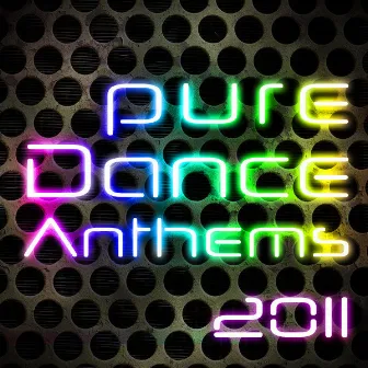 Pure Dance Anthems 2011 by Electric Dust