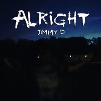 Alright by Jimmy D.