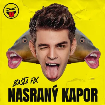 Nasraný Kapor by Basta Fix