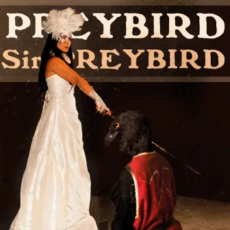 Sir Preybird by Preybird