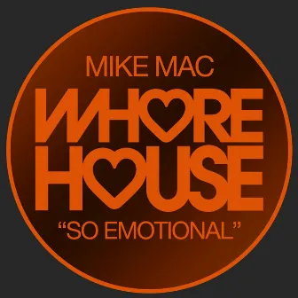 So Emotional by Mike Mac